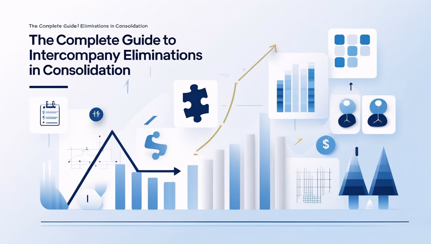 The Complete Guide to Intercompany Eliminations in Consolidation